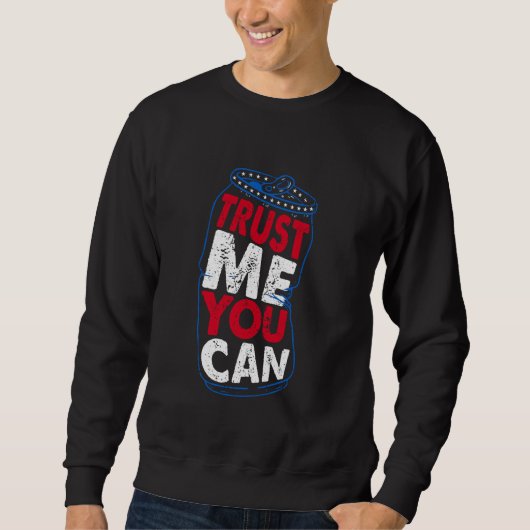 Bier Quote Vertrauen Sie USA Flaggenfarbe Sweatshirt (Vorderseite)