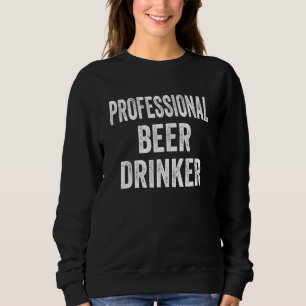Bier sagt Profi-Biertrinker bedrängt Sweatshirt