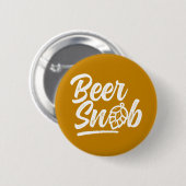 Bier-Snob-Knopf Button (Vorne & Hinten)