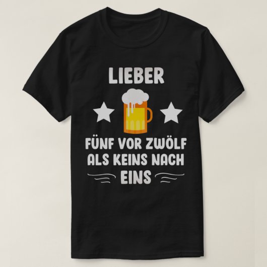 Bier Sprichwort lustiges Trinken Geschenk Alkohol T-Shirt (Design vorne)