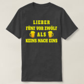Bier Sprichwort lustiges Trinken Geschenk oktoberf T-Shirt (Design vorne)