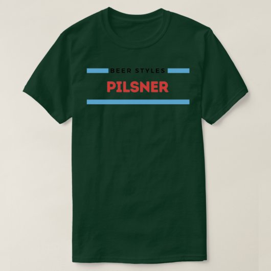 Bier Styles Pilsner T T-Shirt (Design vorne)