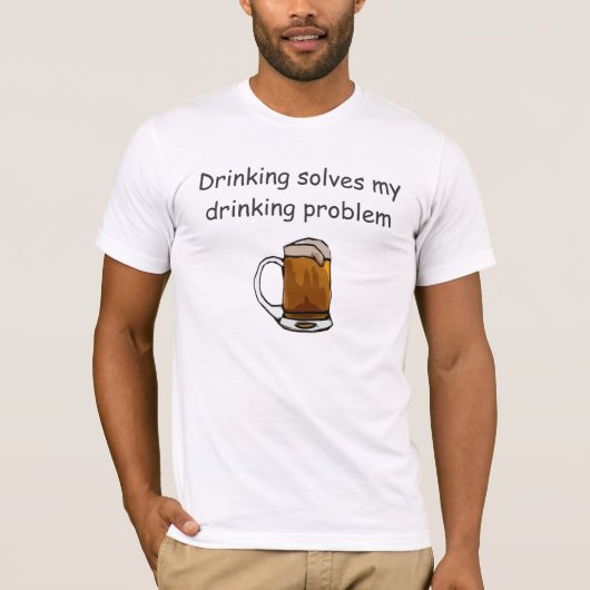 Bier T-Shirts - Lustige Trinksprüche Tees (Vorderseite)