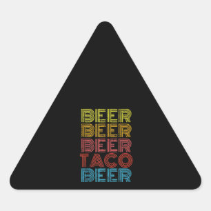 Bier Taco Food Sprichwort Funny Mexican Cinco Dreieckiger Aufkleber