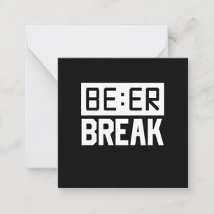 Bier Time Break Mitteilungskarte
