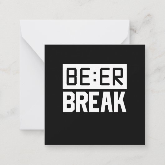 Bier Time Break Mitteilungskarte (Vorderseite)