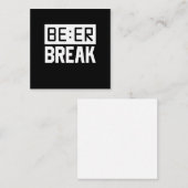 Bier Time Break Mitteilungskarte (Vorne/Hinten)