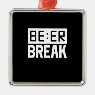 Bier Time Break Ornament Aus Metall