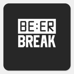 Bier Time Break Quadratischer Aufkleber