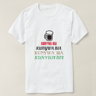 Bier trinken in Swahili (kunywa bia) T-Shirt