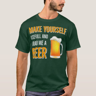 Bier trinken macht dich nützlich und schnappe mir T-Shirt