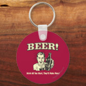 Bier: Trinken Sie alles, was sie Gewollt haben Schlüsselanhänger (Vorderseite)