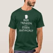 BIER TRINKEN UND ESSEN BRATWURST Okroberfest T-Shirt (Vorderseite)