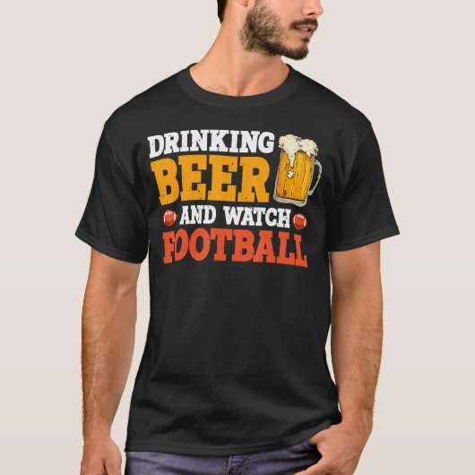 Bier trinken und Fußball beobachten T-Shirt (Vorderseite)