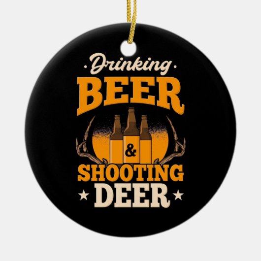 Bier trinken und Hirsch jagen Keramik Ornament (Vorne)