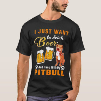 Bier trinken und mit meinem Pitbull abhängen T-Shirt