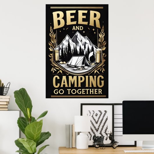 Bier und Camping zusammen Poster (Heimbüro)
