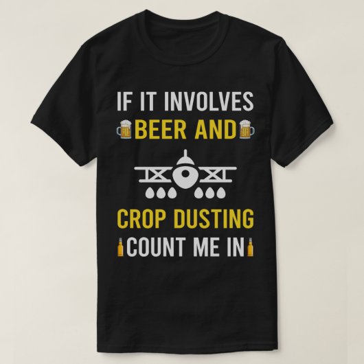 Bier und Crop Dusting Duster Cropdusting T-Shirt (Design vorne)