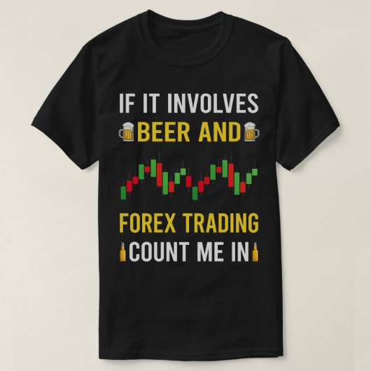 Bier und Devisenhandel Handel Händler T-Shirt (Design vorne)