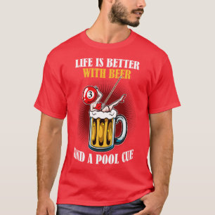 Bier und ein Pool Cue Funny Billiard T-Shirt