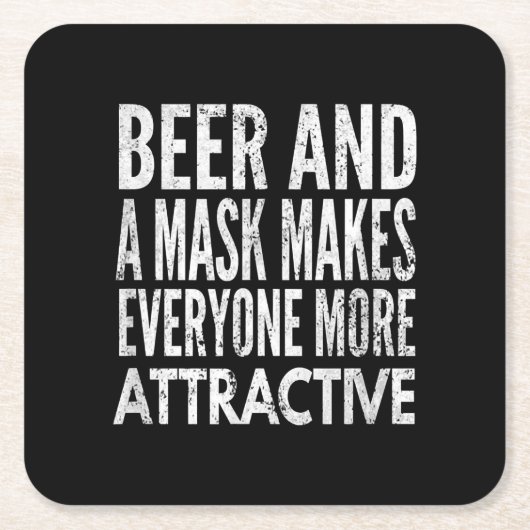 Bier und Maske machen jeden attraktiver Rechteckiger Pappuntersetzer (Vorderseite)