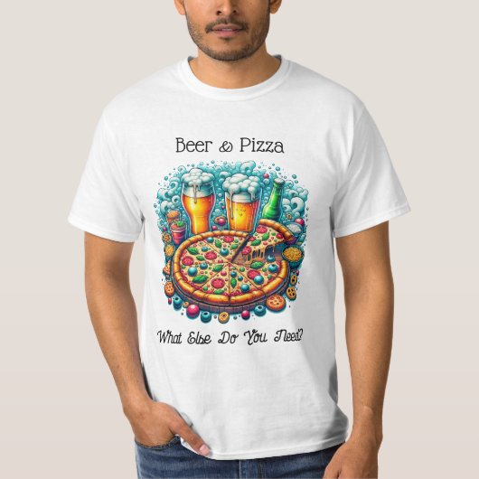 Bier und Pizza | Was brauchst du sonst noch? T-Shirt (Vorderseite)