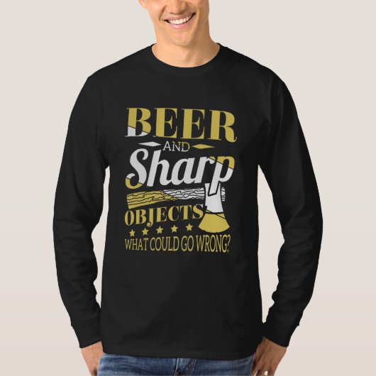 Bier und scharfe Objekte Holzarbeiter Kraut T-Shirt (Vorderseite)