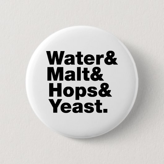 Bier = Wasser & Malt & Hopfen & Hefe. Button (Vorderseite)