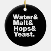 Bier = Wasser & Malt & Hopfen & Hefe. Keramik Ornament (Hinten)