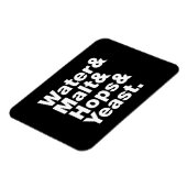 Bier = Wasser & Malt & Hopfen & Hefe. Magnet (Linke Seite)