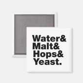 Bier = Wasser & Malt & Hopfen & Hefe. Magnet (Vorderseite/Rückseite)
