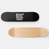 Bier = Wasser & Malt & Hopfen & Hefe. Skateboard (Horizontal)