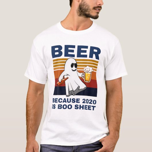 Bier, weil 2020 ist Boo Sheet Ghost Drink Bier VI T-Shirt (Vorderseite)
