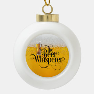 Bier Whisperer Keramik Ball Weihnachtsschmuck Kugel-Ornament