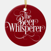 Bier Whisperer Keramik Ornament (Vorne)