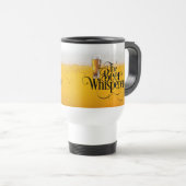 Bier Whisperer Travel Mug Reisebecher (VorderseiteRechts)