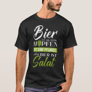 Bier wird aus Hopfen hergestellt ist eine Pflanze  T-Shirt