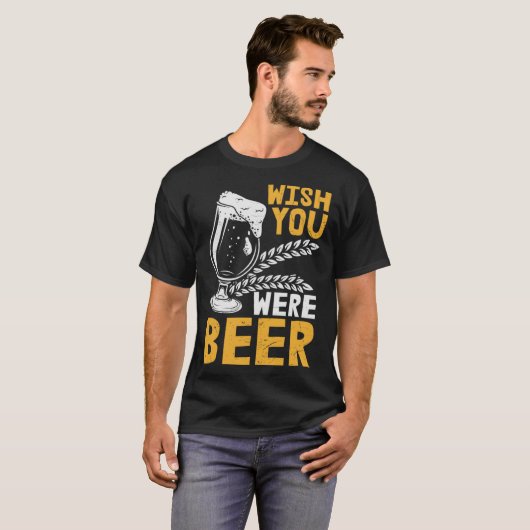 Bier wünscht, Sie wären Bier T-Shirt (Vorne ganz)