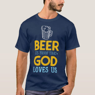 Bier Zitat Gott Lieben Wir trinken Party Spaß T-Shirt