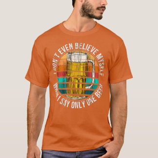 Bierbrauen Nur ein Bier Trinken Homebewing T T-Shirt