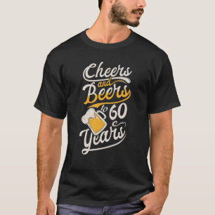 Biere bis 60 Jahre glücklich zum Geburtstag T-Shirt