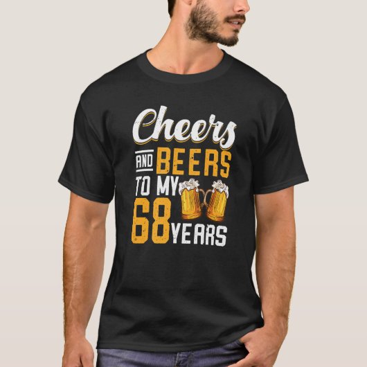 Biere und jubeln zu meinen 68 Jahren 68. Geburtsta T-Shirt (Vorderseite)