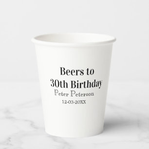 Biere zum 30. Geburtstag Name Datum Mann stilvollE Pappbecher