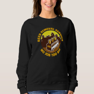 Bierentsorgungsservice Bar Bier Trinken Pub Sweatshirt