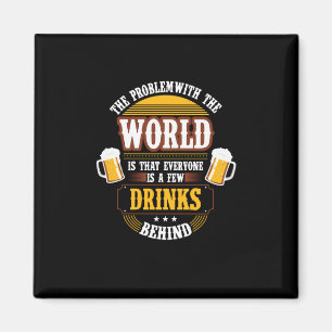 Biertrinker Alle sind ein paar Getränke hinter der Magnet