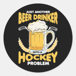 Biertrinker mit einem Hockey-Problem Alkohol trink Runder Aufkleber