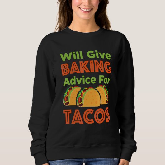 Bietet Baker-Konditorei für Tacos Sweatshirt (Vorderseite)