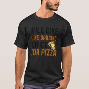 Bietet Line Tanzberater für Pizza Dance Jok T-Shirt