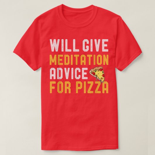 Bietet Meditation Ratschläge für Pizza Funny Coach T-Shirt (Design vorne)