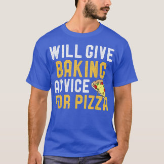 Bietet Pizza Funny Pizza Liebe Bakenbeilage T-Shirt